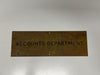 A Vintage Brass "Accounts Department" Door Plaque